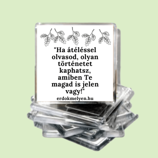 Hűtőmágnes 05 - Ha átéléssel